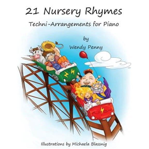 21 Nursery Rhymes: Techni-Arrangements for Piano (Paperback) by Wendy Penny