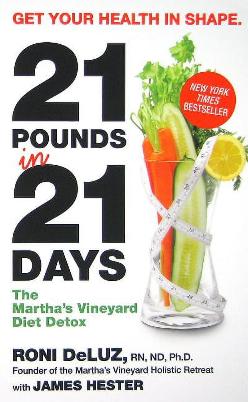 RONI DELUZ; JAMES HESTER 21 Pounds in 21 Days: The Martha's Vineyard Diet Detox, (Paperback)