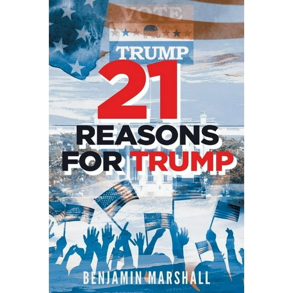 21 Reasons For Trump, (Paperback)
