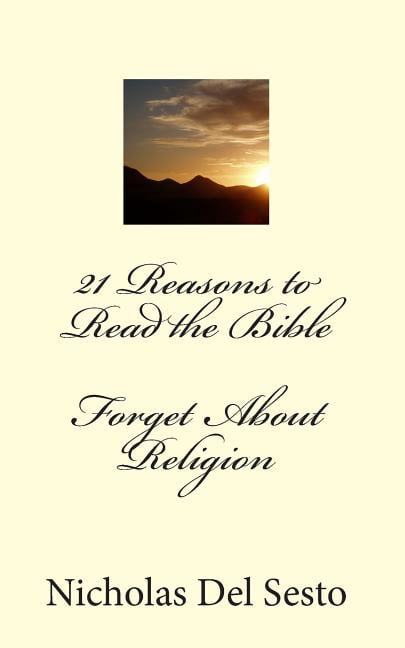 21 Reasons to Read the Bible Paperback 1461027896 9781461027898 Nicholas Del Sesto