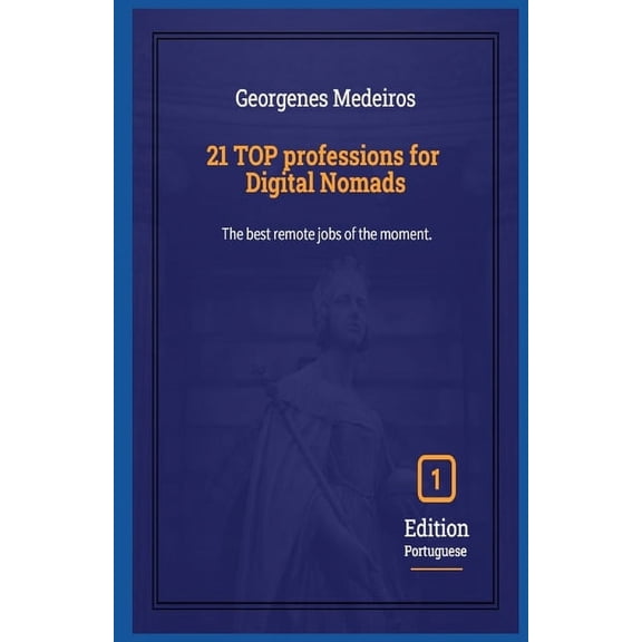 21 TOP professions for Digital Nomads: The best remote jobs of the moment., (Paperback)