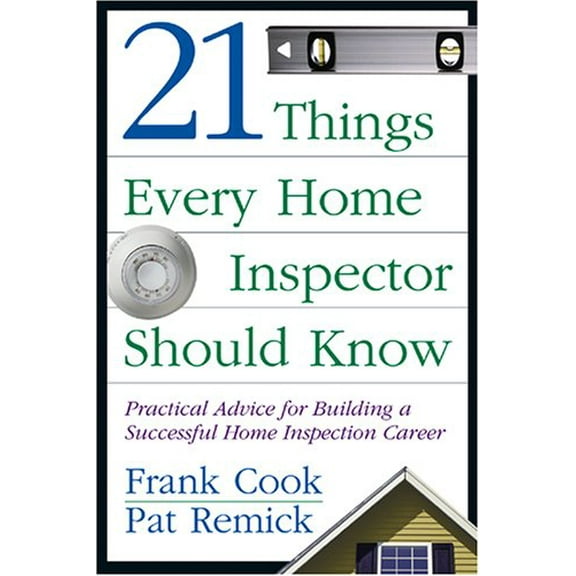 Pre-Owned 21 Things Every Home Inspector Should Know (Paperback) 079319623X 9780793196234