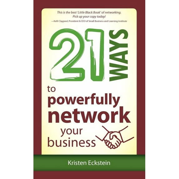 21 Ways to Powerfully Network Your Business, (Paperback)