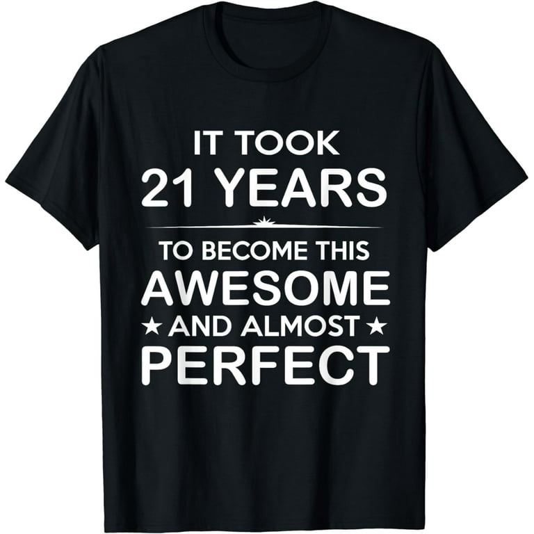 21st Birthday Shirts For Men Women 21 Year Old Gifts Her Him 21st Birthday Shirts For Men Women 21 Year Old Gifts Her Him