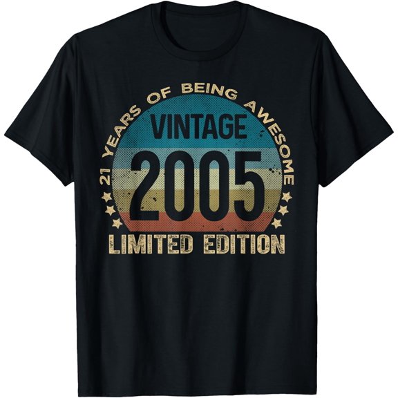 21 Year Old Gifts Vintage 2005 Limited Edition 21St Birthday T-Shirt Unisex S-5XL Hot Trending Shirt, Vintage Birthday Gift