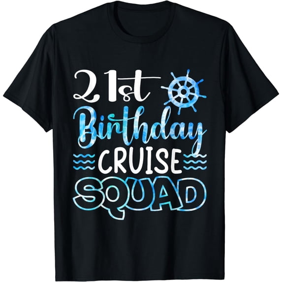 21 Years Old Birthday Cruise Squad 21st Birthday Cruise T-Shirt