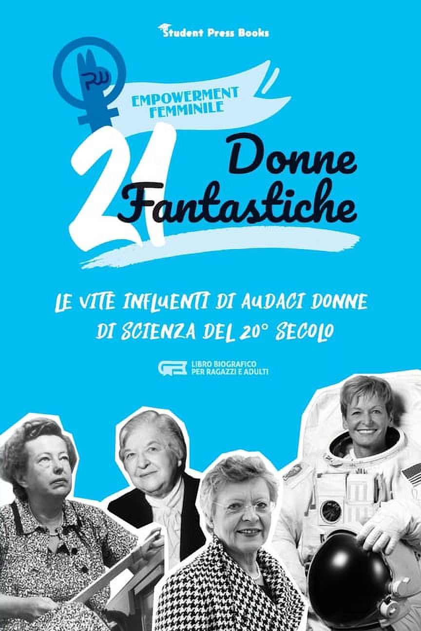 21 donne fantastiche: Le vite influenti di audaci donne di scienza del 20? secolo (libro biografico per ragazzi e adulti)