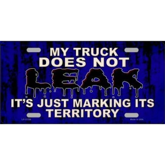 My Truck Does Not Leak Metal License Plate