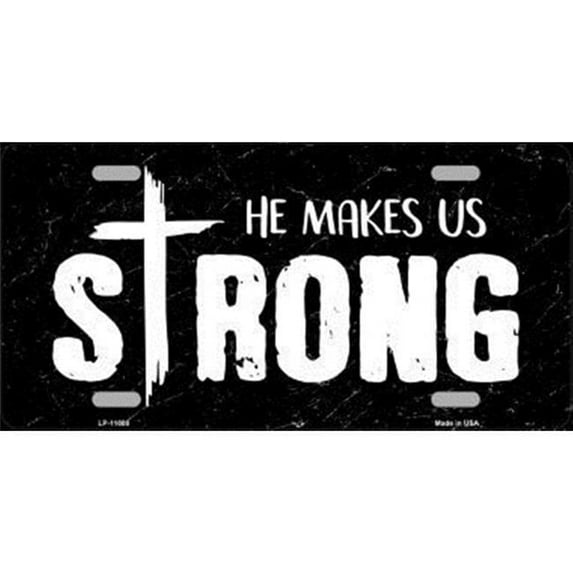 He Makes Us Strong Metal License Plate