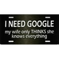 thumbnail image 1 of I Need Google Metal License Plate, 1 of 1