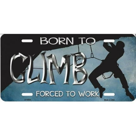 212 Main LP-8033 6 x 12 in. Born to Climb Metal License Plate