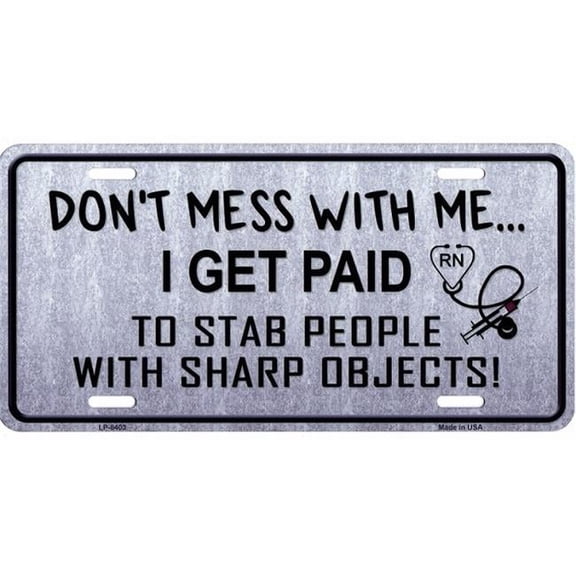 212 Main LP-8403 6 x 12 in. Dont Mess with Me Rn Metal License Plate
