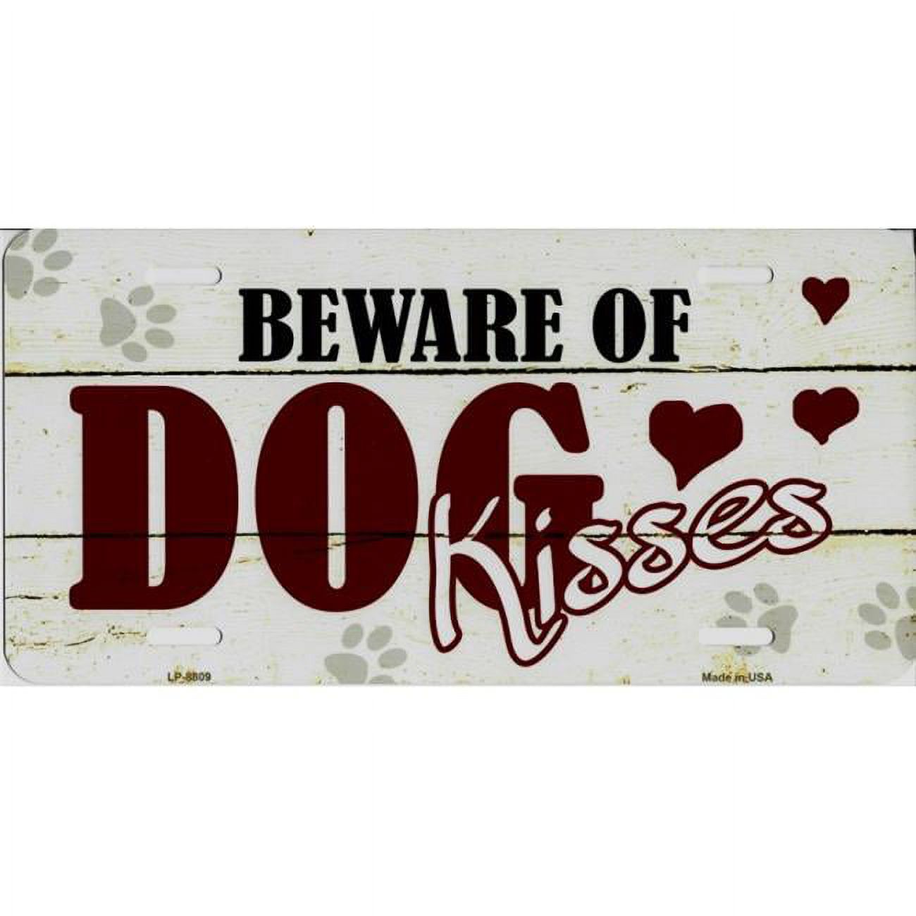 212 Main LP-8809 6 x 12 in. Beware of Dog Kisses Metal License Plate - image 1 of 2