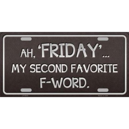 Friday My Second Favorite Metal License Plate