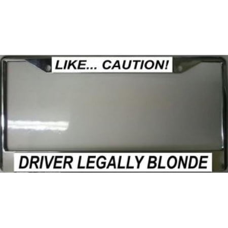 212 Main LPO1655 Like Caution Driver Legally Blonde License Plate Frame