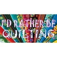thumbnail image 1 of I'd Rather Be Quilting Photo License Plate, 1 of 1