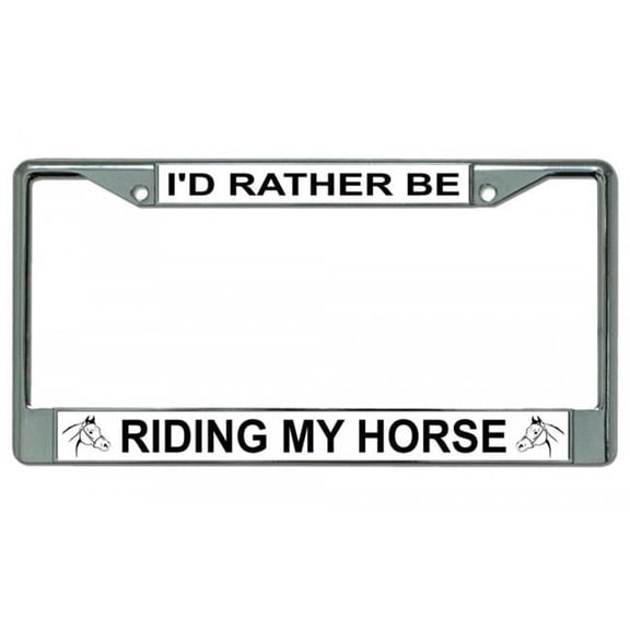 212 Main LPO1859 Id Rather Be Riding My Horse License Plate Frame