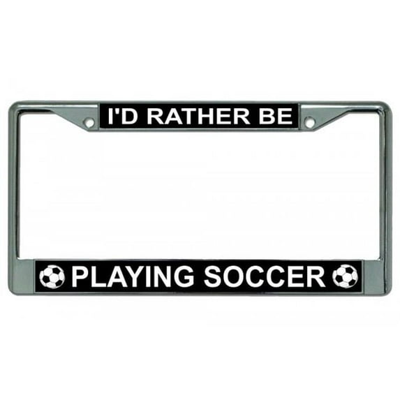 I'd Rather Be Playing Soccer Photo License Frame. Free Screw Caps Included