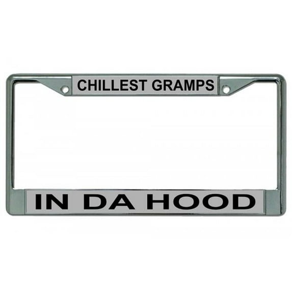 212 Main LPO2686 6 x 12 in. Chillest Gramps in Da Hood Chrome License Plate Frame