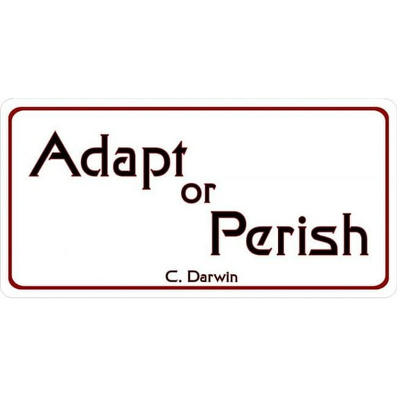 212 Main LPO2978 6 x 12 in. Adapt or Perish Photo License Plate