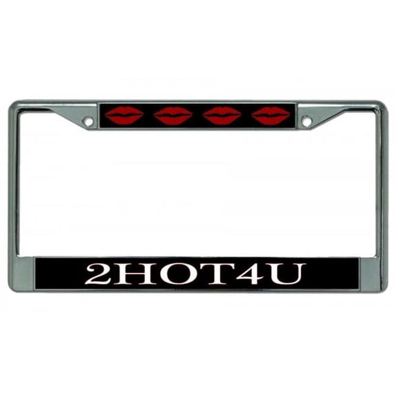 2 Hot 4 U Lips Chrome License Plate Frame