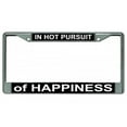 thumbnail image 1 of 212 Main LPO3105 6 x 12 in. In Hot Pursuit of Happiness Chrome License Plate Frame, 1 of 1