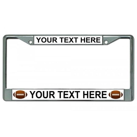 Your Text Here Footballs Chrome License Plate Frame