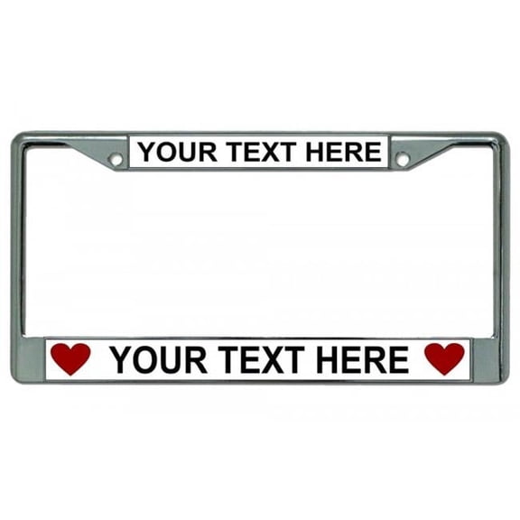 Your Text Here Hearts Chrome License Plate Frame