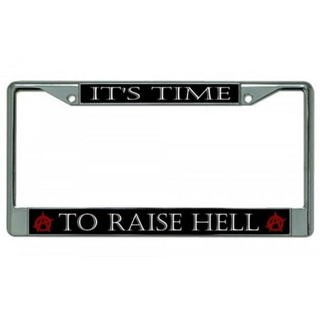212 Main LPO3339 6 x 12 in. Its Time to Raise Hell Chrome License Plate Frame
