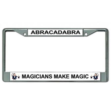 Magicians Make Magic Chrome License Plate Frame
