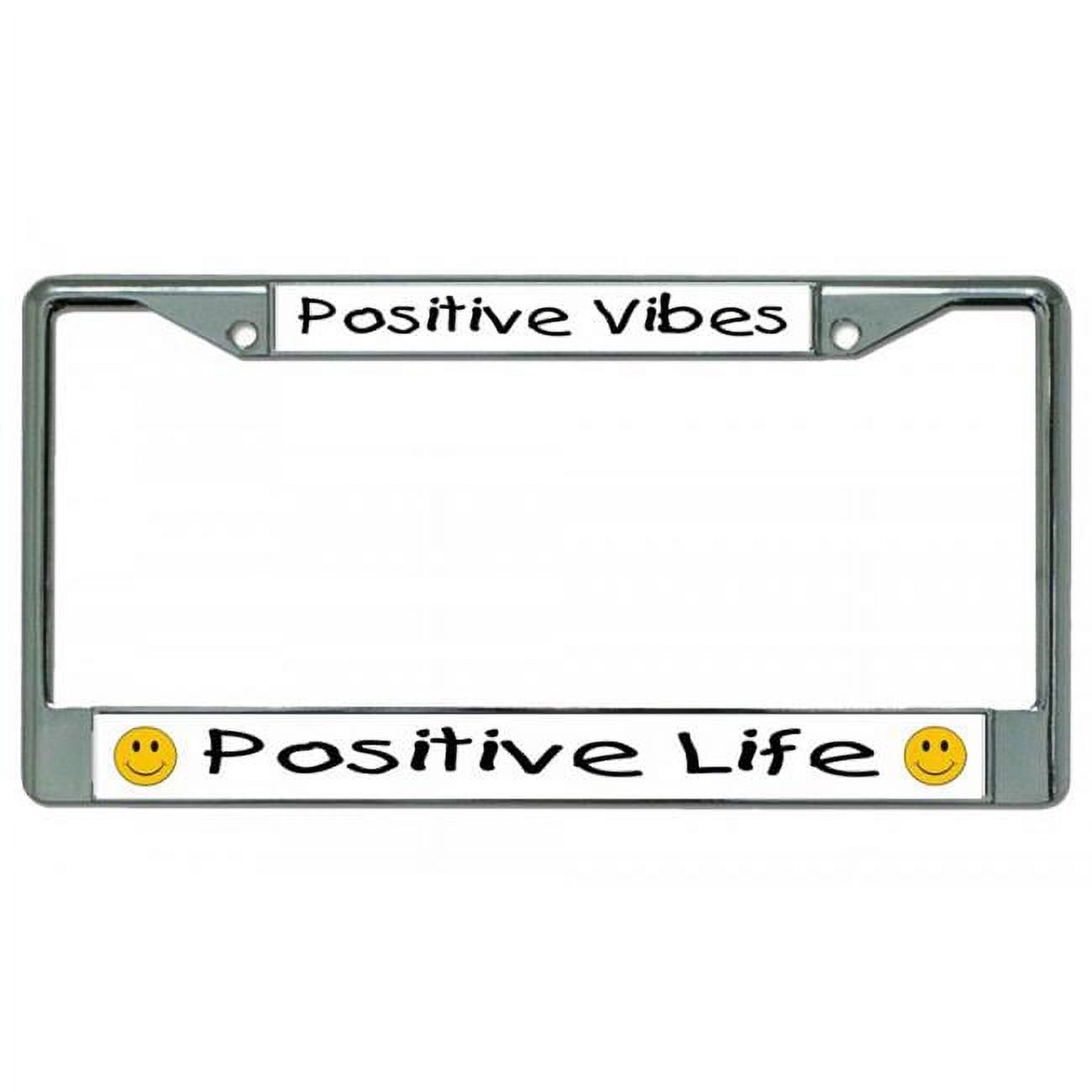 212 Main LPO3657 6 x 12 in. Positive Vibes Positive Life Chrome License Plate Frame