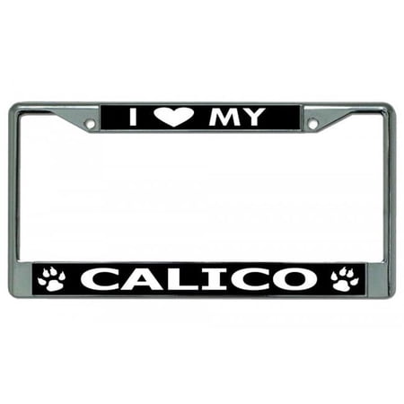 I Love My Calico Cat Chrome License Plate Frame