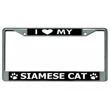 I Love My Siamese Cat Chrome License Plate Frame