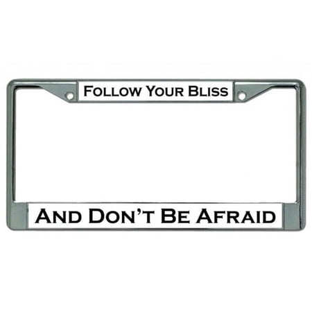 Follow Your Bliss Chrome License Plate Frame
