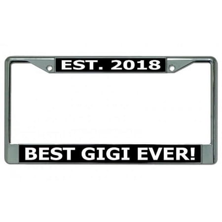 Any Year Best Gigi Ever Chrome License Plate Frame