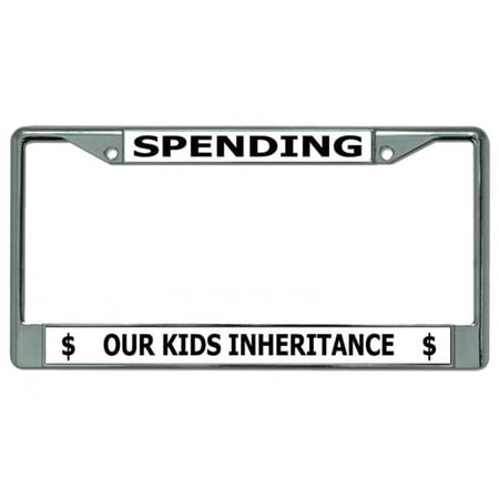 Spending Our Kids Inheritance #2 Chrome License Plate Frame