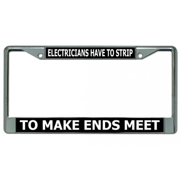 212 Main LPO4342 6 x 12 in. Electricians Have to Strip Chrome License Plate Frame