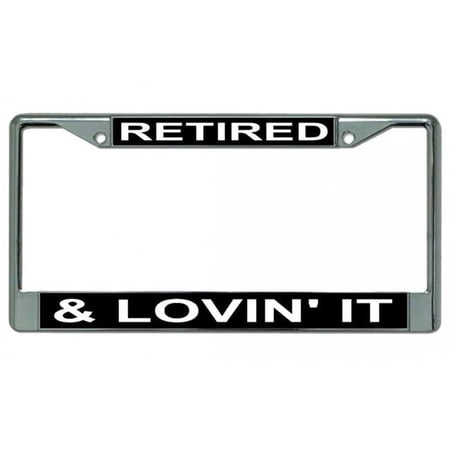 212 Main LPO4361 6 x 12 in. Retired & Lovin It Chrome License Plate Frame
