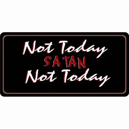 Not Today Satan Photo License Plate