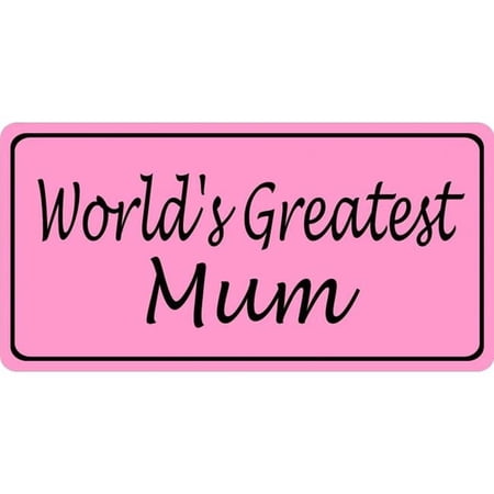 212 Main LPO4585 6 x 12 in. Worlds Greatest Mum on Pink Photo License Plate