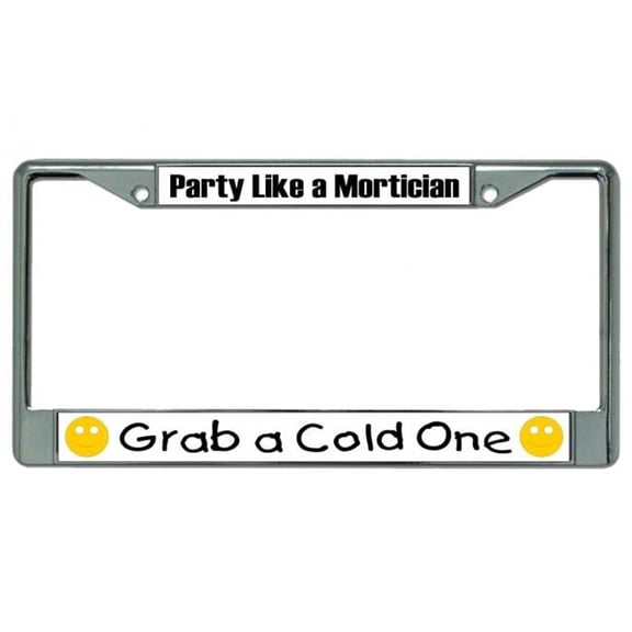 212 Main LPO4762 6 x 12 in. Party Like a Mortician Chrome License Plate Frame
