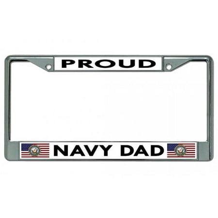 212 Main LPO4827 6 x 12 in. Proud Navy Dad Chrome License Plate Frame