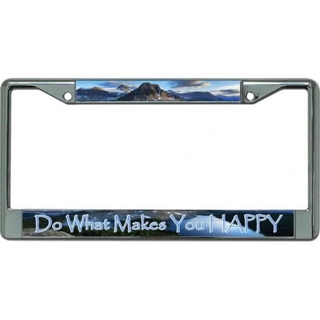 Do What Makes You Happy Chrome License Plate Frame