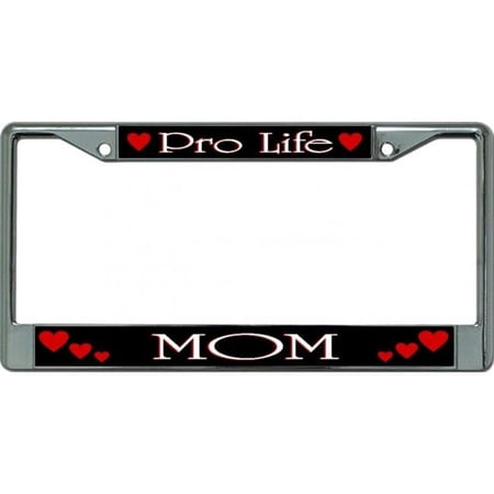 Pro Life Mom Chrome License Plate Frame