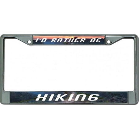 I'D Rather Be Hiking #2 Chrome License Plate Frame