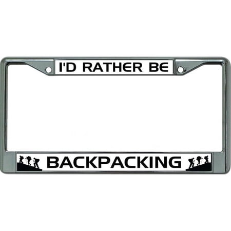 212 Main LPO6328 6 x 12 in. Id Rather Be Backpacking Chrome License Plate Frame