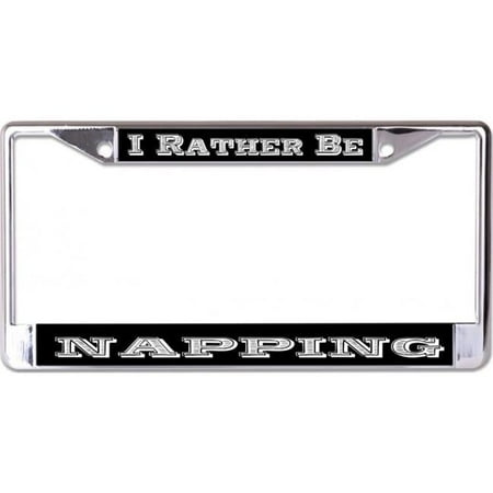 I Rather Be Napping Chrome License Plate Frame