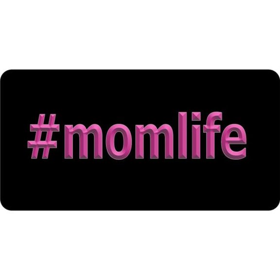 212 Main LPO6801 6 x 12 in. Hashtag Momlife Photo License Plate
