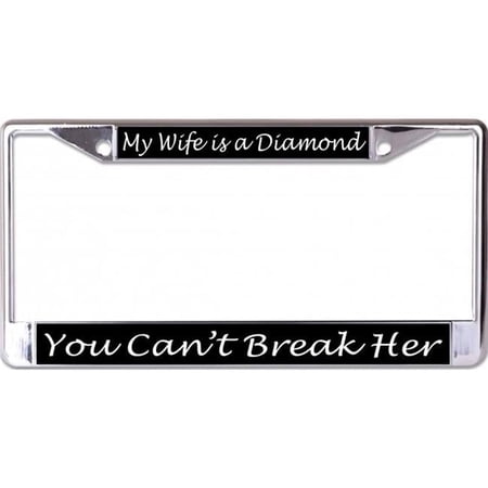 212 Main LPO6847 6 x 12 in. My Wife is a Diamond Chrome License Plate Frame