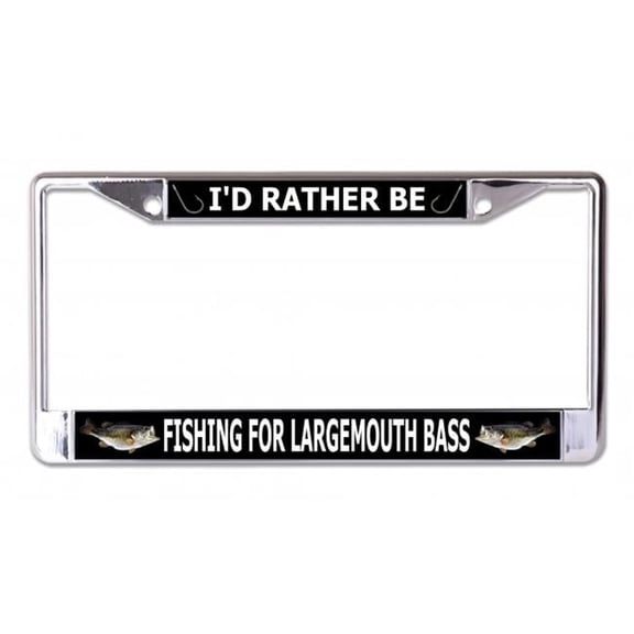 212 Main LPO7186 6 x 12 in. Id Rather Be Fishing for Largemouth Bass Chrome License Plate Frame